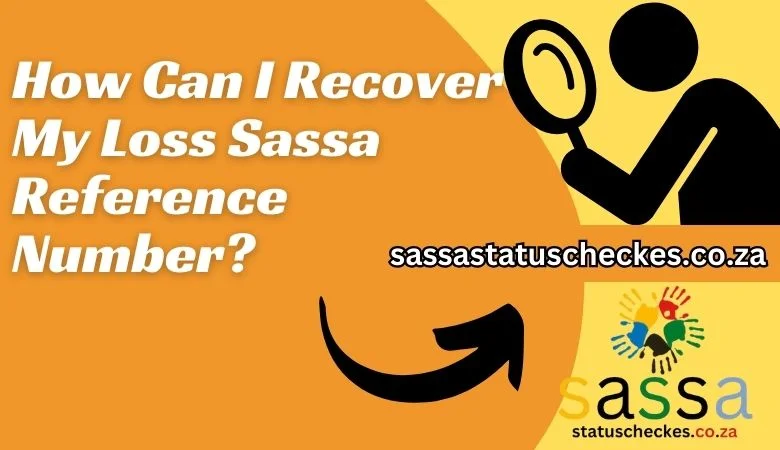 Recover my lost SASSA SRD r 350 Reference number 2024