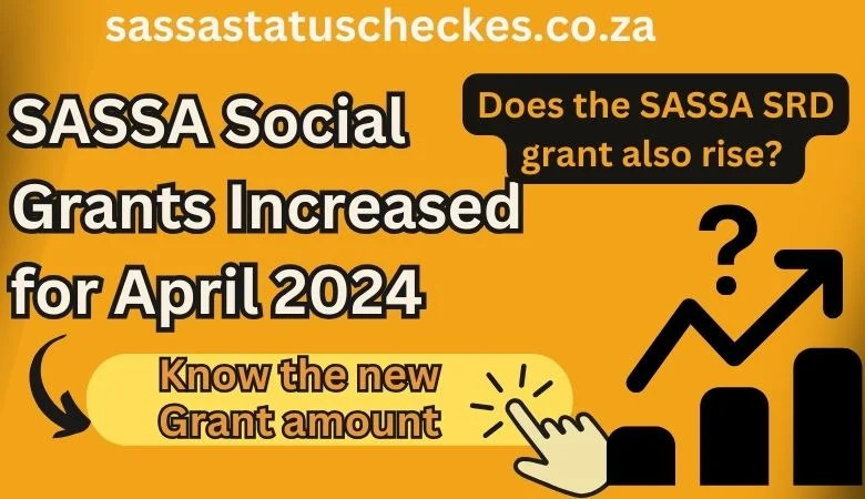 SASSA Social Grants Increased 2024 | Know the new payment for all grant 