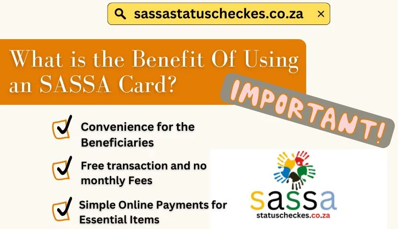 What is the Benefit Of Using an SASSA Card?