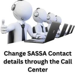 Change SASSA Contact details through the Call Center