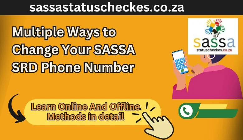 Change your Phone Number for the SASSA SRD Grant in a few simple steps