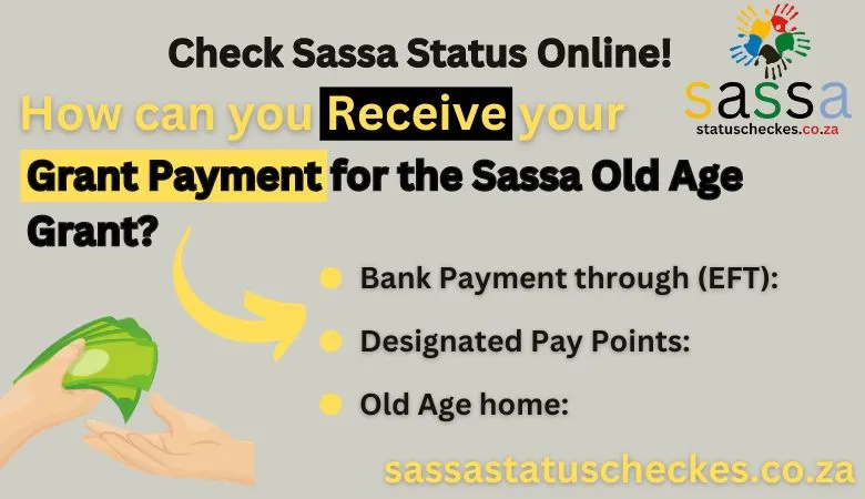 Receive payment for SASSA Old age grant